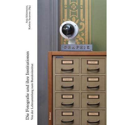 Die Fotografie und ihre Institutionen, Taschenbuch von Johanna Bose,Clara Bolin,Kristina Lemke,Lukas Schepers,Daria Bona, Gebr. Mann Verlag,