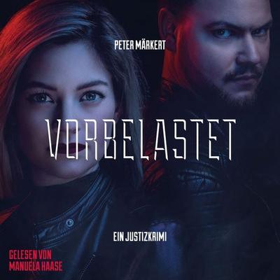 Vorbelastet: Justizkrimi (Ein Marie-Marler-Justizkrimi) - Peter Märkert, Audio, 4069829339421