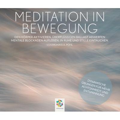 MEDITATION IN BEWEGUNG - Monika A. Pohl,Minddrops, CD, 9783906837178