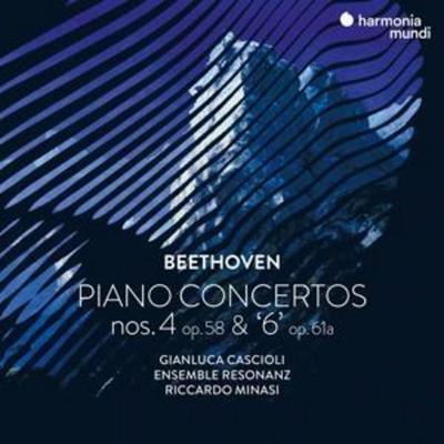 Beethoven: Piano Concertos Nos. 4 Op. 58 & '6' Op. - Ensemble Resonanz,Riccardo Minasi,Gianluc Cascioli, CD