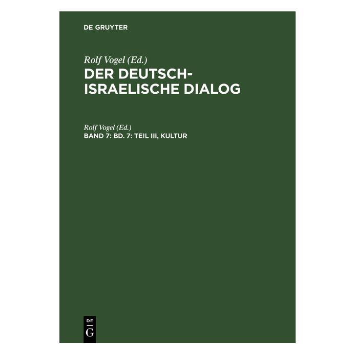 De Gruyter Der deutsch-israelische Dialog / Bd. 7: (Deutsch, Hardcover, Rolf Vogel) (67833733)