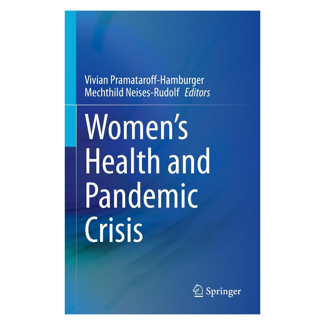 Springer Womens Health and Pandemic Crisis (Englisch, Hardcover, Mechthild Neises-Rudolf, Vivian Pramataroff-Hamburger) (9783031437472)