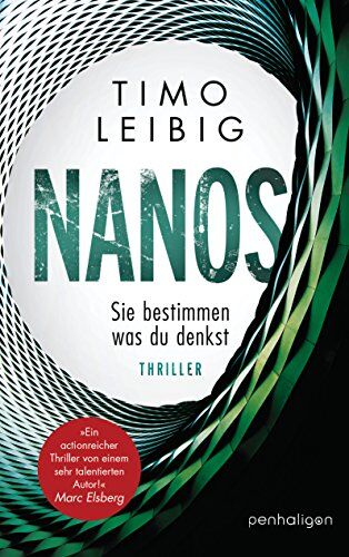 Timo Leibig - Nanos - Sie bestimmen, was du denkst: Thriller - Preis vom 10.10.2026 11:48:34 h