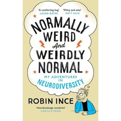 Normally Weird and Weirdly Normal, Taschenbuch von Robin Ince, Pan Books, 978-1-03-503696-7