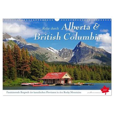 Reise durch Alberta und British Columbia (Wandkalender 2027 DIN A3 quer), CALVENDO Monatskalender