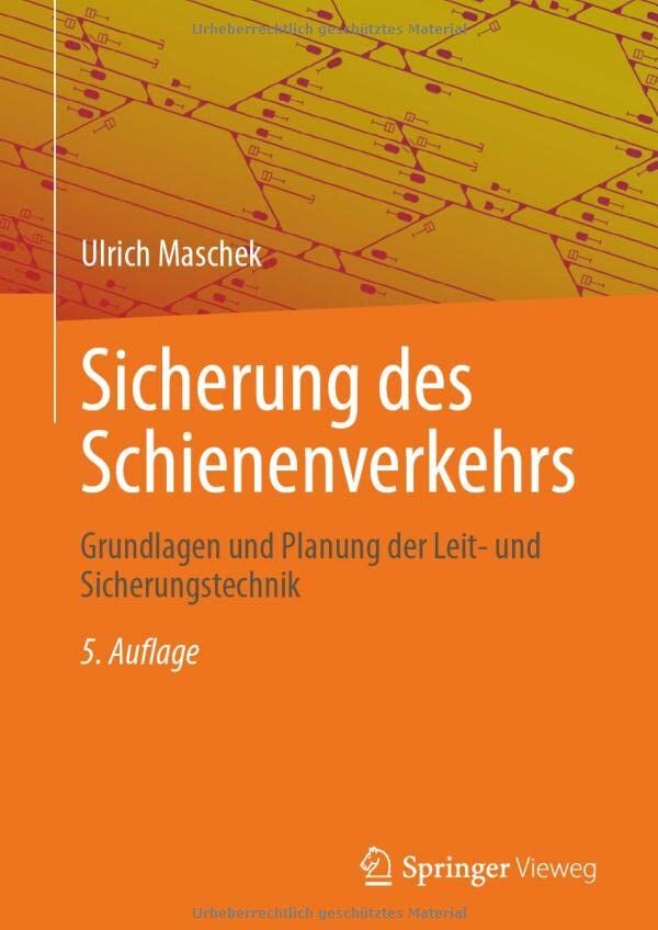 Ulrich Maschek - Sicherung des Schienenverkehrs: Grundlagen und Planung der Leit- und Sicherungstechnik - Preis vom 13.10.2026 11:25:28 h