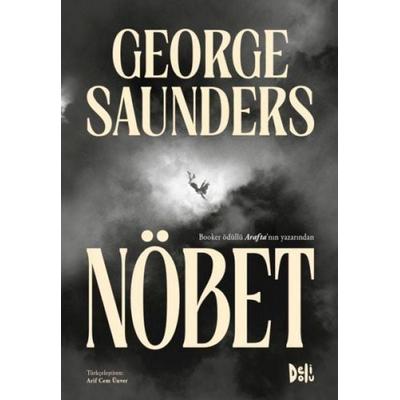 Nöbet, Taschenbuch von George Saunders, Deli Dolu
