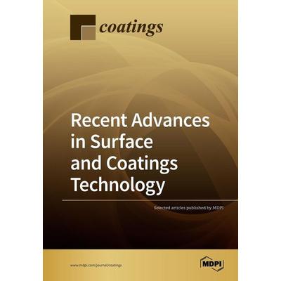 Recent Advances in Surface and Coatings Technology, Taschenbuch von , Mdpi, 978-3-03928-404-7