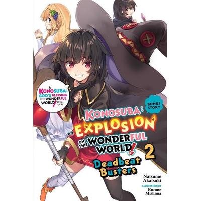 Konosuba: An Explosion on This Wonderful World!, Bonus Story, Vol. 2 (light novel), Taschenbuch von Kurone Mishima,Matthew Rutsohn,Natsume Akatsuki,