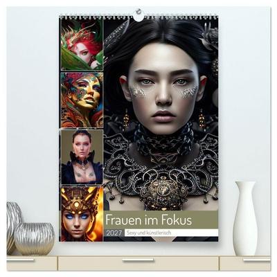 Frauen im Fokus (hochwertiger Premium Wandkalender 2027 DIN A2 hoch), Kunstdruck in Hochglanz