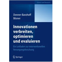 Innovationen verbreiten, optimieren und evaluieren, Fachbücher von Norbert Donner-Banzhoff, Stefan Bösner