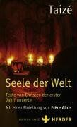 Communauté de Taizé - Seele der Welt: Texte von Christen der ersten Jahrhunderte - Preis vom 11.10.2026 03:10:56 h