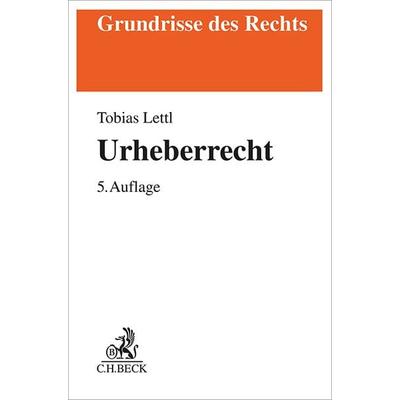 Urheberrecht, Taschenbuch von Tobias Lettl, C.H. Beck, 978-3-406-81757-1
