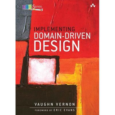 Implementing Domain-Driven Design, Gebundene Ausgabe von Vaughn Vernon, Pearson Education Limited, 978-0-321-83457-7