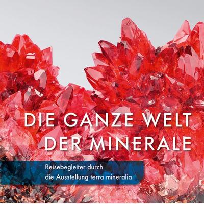 Die ganze Welt der Minerale, Paperback von , Sandstein Kultur, 978-3-95498-138-0