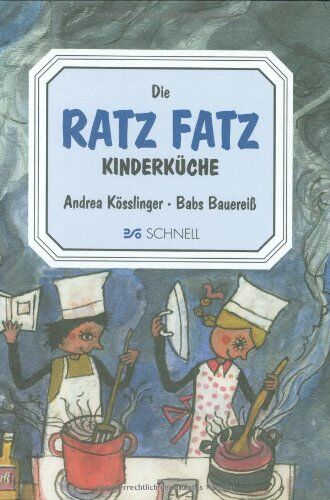 Andrea Kösslinger - Die Ratz Fatz Kinderküche: Ein Kinderkochbuch - Preis vom 11.10.2026 03:10:56 h