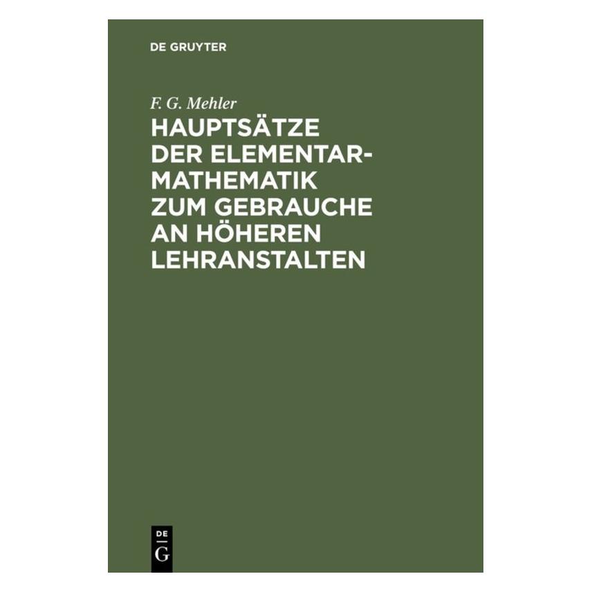De Gruyter Mehler:Hauptsätze der Elementar-Mathema (Deutsch, Hardcover, F. G. Mehler) (67770741)