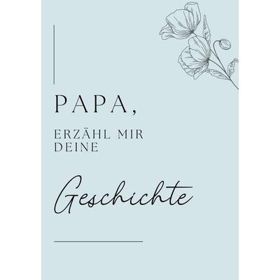 Papa, erzähl mir deine Geschichte, Gebundene Ausgabe von Lulu and Bell, BoD – Books on Demand, 978-3-7693-2279-8