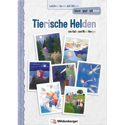 kurz/gut/silbiert – Band 1: Tierische Helden, Gebundene Ausgabe von Kalle Herges,Nicki Herges, Mildenberger Verlag GmbH, 978-3-619-05430-5