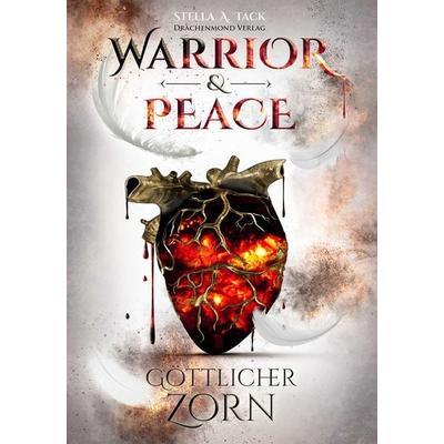 Warrior & Peace, Taschenbuch von Stella A. Tack, Drachenmond Verlag GmbH, 978-3-95991-462-8