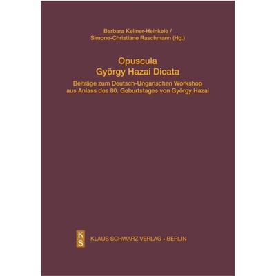 Opuscula György Hazai Dicata, Gebundene Ausgabe von , De Gruyter, 978-3-87997-434-4