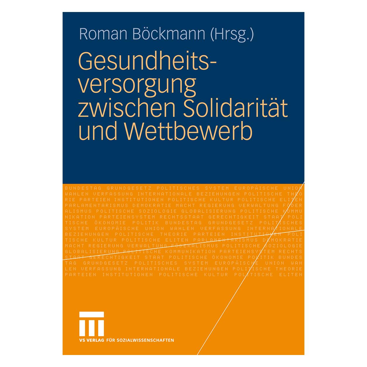 VS Gesundheitsversorgung zwischen Solidarität und Wettbewerb (Deutsch, Softcover, Roman Böckmann) (55192242)
