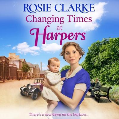 Changing Times at Harpers - Rosie Clarke, Audio, 9781804157381