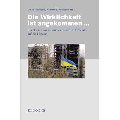 Die Wirklichkeit ist angekommen ..., Taschenbuch von Maike Lehmann, Epubli, 978-3-7598-1472-2