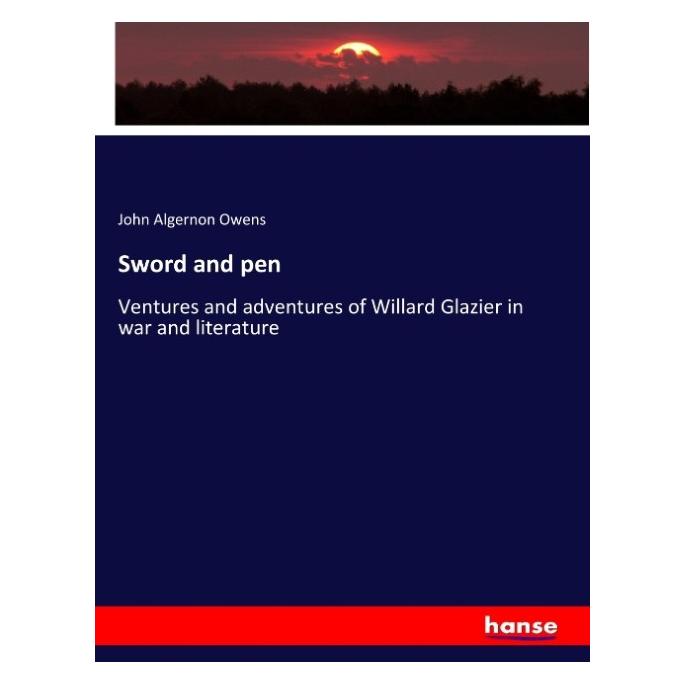 Hansebooks Sword and pen (Englisch, Softcover, John Algernon Owens) (57143816)