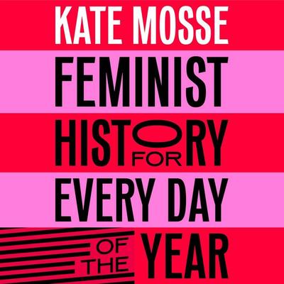 Feminist History for Every Day of the Year - Kate Mosse, Audio, 9781035064823