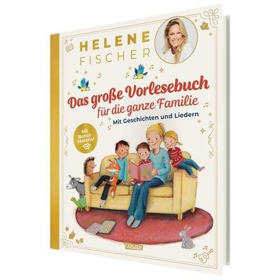 HELENE FISCHER: Das große Vorlesebuch für die ganze Familie mit Geschichten und Liedern, Gebundene Ausgabe von Helene Fischer, Carlsen,