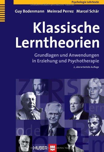 Guy Bodenmann - Klassische Lerntheorien: Grundlagen und Anwendungen in Erziehung und Psychotherapie - Preis vom 19.10.2026 19:33:35 h