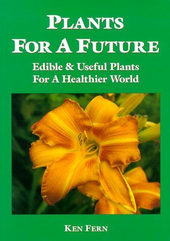 Ken Fern - Plants for a Future: Edible and Useful Plants for a Healthier World - Preis vom 09.10.2026 07:28:09 h