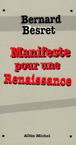Besret Bernard - Manifeste pour une renaissance - Preis vom 11.10.2026 03:10:56 h