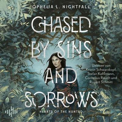 Chased by Sins and Sorrows (Hearts of the Hunted 1) - Ophelia L. Nightfall, Audio, 9783844948820