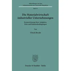 Die Materialwirtschaft industrieller Unternehmungen., Fachbücher von Ulrich Brecht