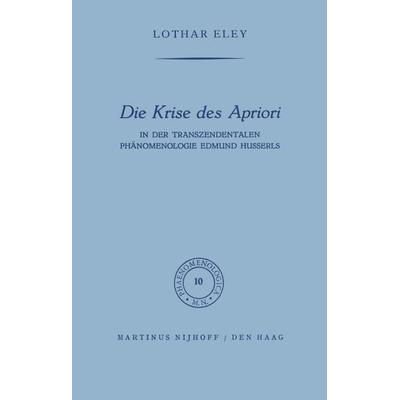 Die Krise des Apriori, Gebundene Ausgabe von L. Eley, Springer Netherland, 978-90-247-0244-2
