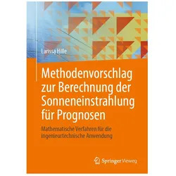 Methodenvorschlag zur Berechnung der Sonneneinstrahlung für Prognosen, Fachbücher von Larissa Hille