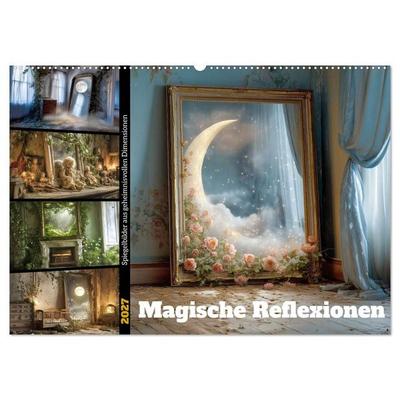Magische Reflexionen (Wandkalender 2027 DIN A2 quer), CALVENDO Monatskalender
