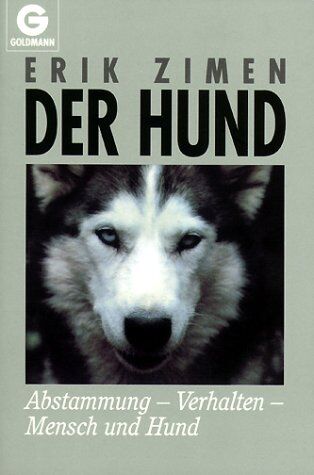 Erik Zimen - Der Hund: Abstammung - Verhalten - Mensch und Hund - Preis vom 13.10.2026 11:25:28 h
