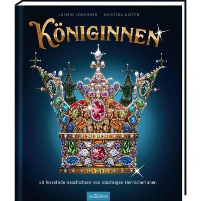 Königinnen, Gebundene Ausgabe von Jasmin Lörchner, arsedition, 978-3-8458-6312-2