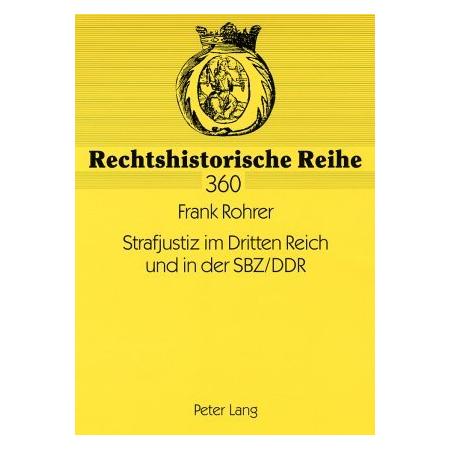 Peter Lang Strafjustiz im Dritten Reich und in der SBZ/DDR (Deutsch, Softcover, Frank Rohrer) (56030472)
