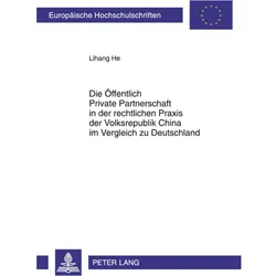 Die Öffentlich Private Partnerschaft in der rechtlichen Praxis der Volksrepublik China im Vergleich, Fachbücher von Lihang He
