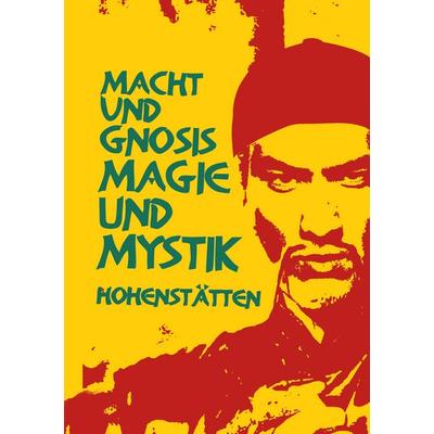Macht und Gnosis - Magie und Mystik, Taschenbuch von Johnnes H. Hohenstätten, BoD – Books on Demand, 978-3-7543-2177-5