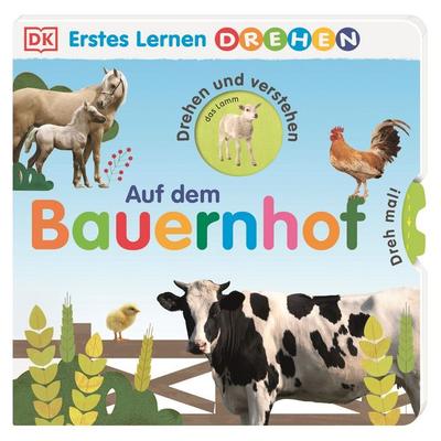 Erstes Lernen Drehen. Auf dem Bauernhof, Gebundene Ausgabe von DK Erstes Lernen, DK Verlag Dorling Kindersley