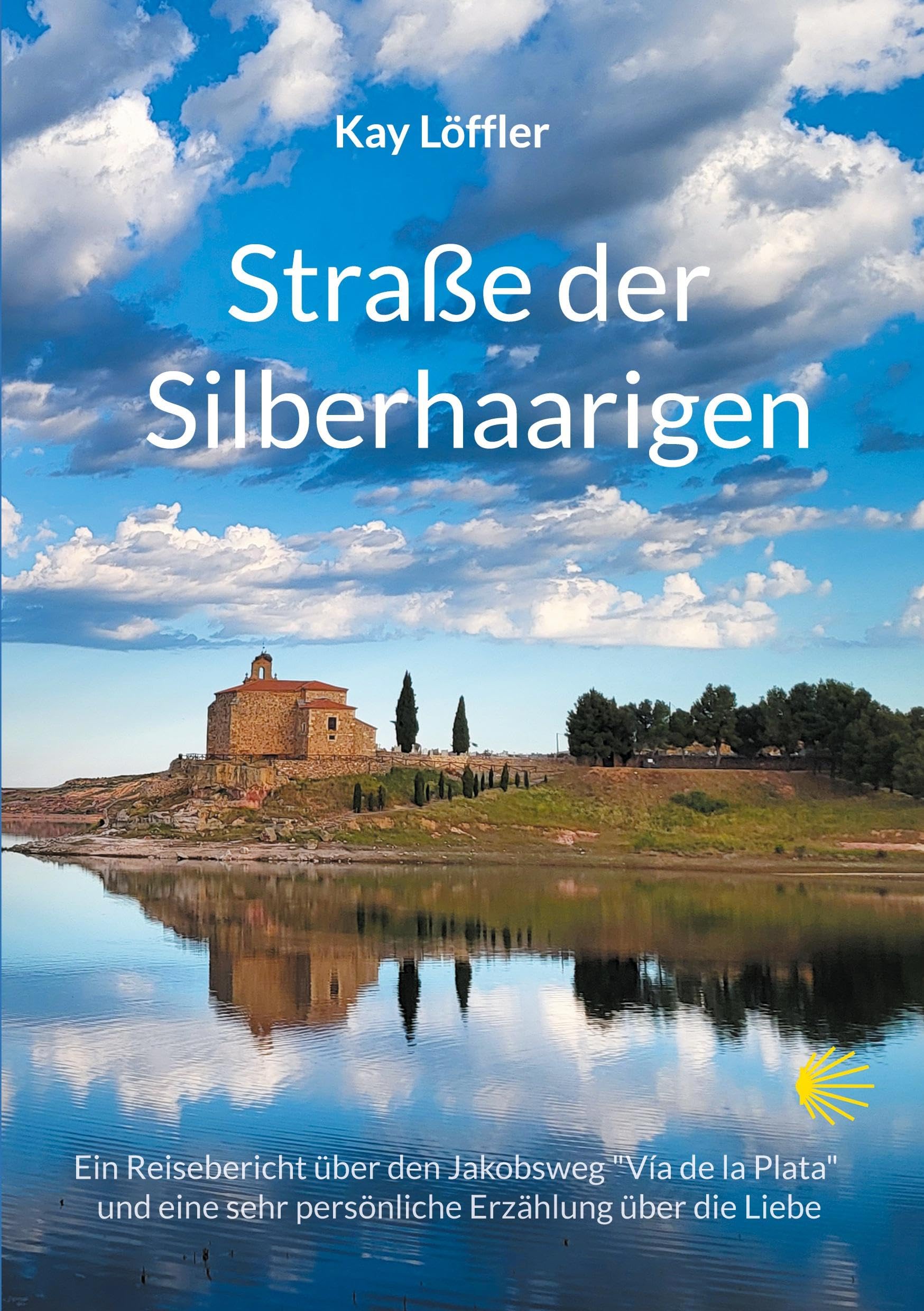 Straße der Silberhaarigen: Ein Reisebericht über den Jakobsweg und eine sehr persönliche Erzählung über die Liebe - Preis vom 13.10.2026 19:28:25 h