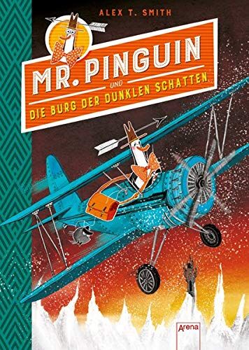 Smith, Alex T. - Mr. Pinguin (2) und die Burg der dunklen Schatten (Die Abenteuer des Mr. Pinguin) - Preis vom 18.10.2026 19:22:15 h