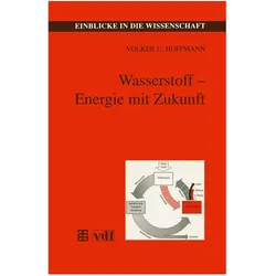 Wasserstoff - Energie mit Zukunft, Fachbücher von Volker U. Hoffmann