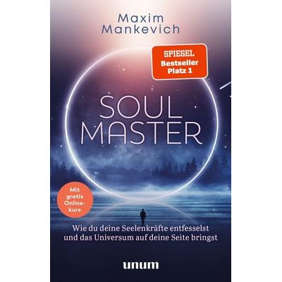 Soul Master - SPIEGEL-Bestseller & 1, Gebundene Ausgabe von Maxim Mankevich, Unum - ein Imprint von GRÄFE UND UNZER Verlag GmbH