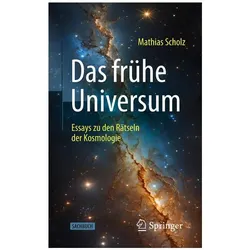 Das frühe Universum, Fachbücher von Mathias Scholz